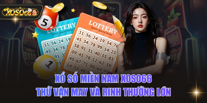 Xổ Số Miền Nam XOSO66 - Thử Vận May Và Rinh Thưởng Lớn 1 Xổ Số Miền Nam XOSO66 - Thử Vận May Và Rinh Thưởng Lớn Xổ Số Miền Nam XOSO66 - Thử Vận May Và Rinh Thưởng Lớn